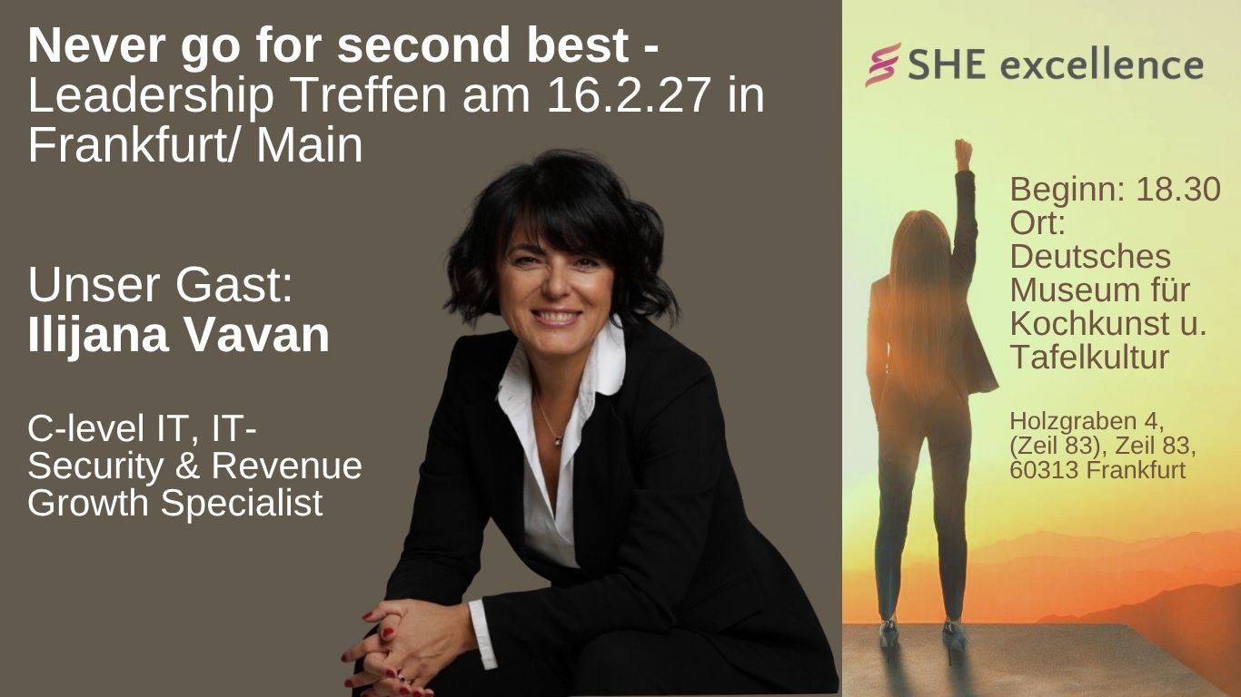 Never go for second best – Leadership Treffen mit Ilijana Vavan