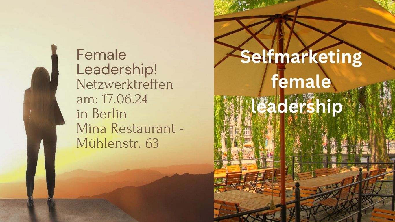 Selfmarketing Female Leadership: Netzwerktreffen in Berlin